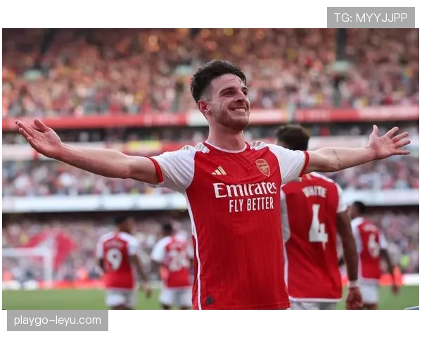 赖斯闪耀英超赛场，助球队稳步迈向冠军梦