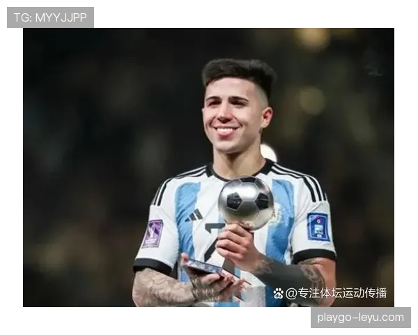 世界杯一战封神:恩佐如何改变职业生涯轨迹 世界杯一战封神:恩佐如何改变职业生涯轨迹